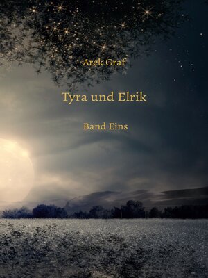 cover image of Tyra und Elrik, Band Eins